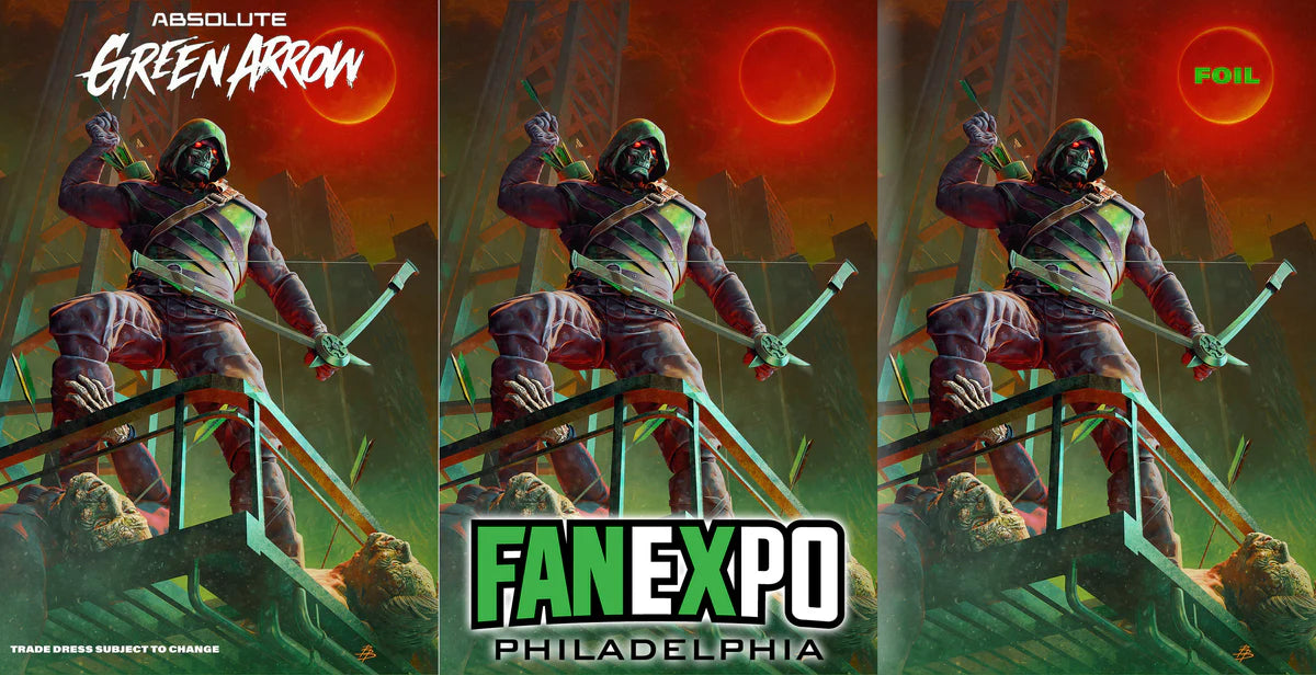 ABSOLUTE GREEN ARROW #1 BJORN BARENDS FANEXPO PHILLY EXCLUSIVE VARIANT COVERS